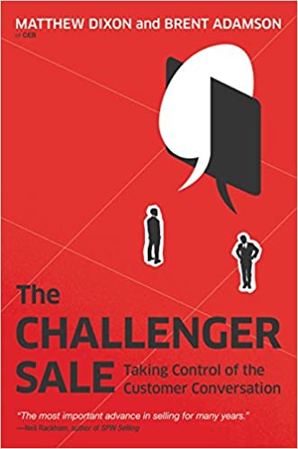 The Challenger Sale book by Matthew Dixon and Brent Adamson