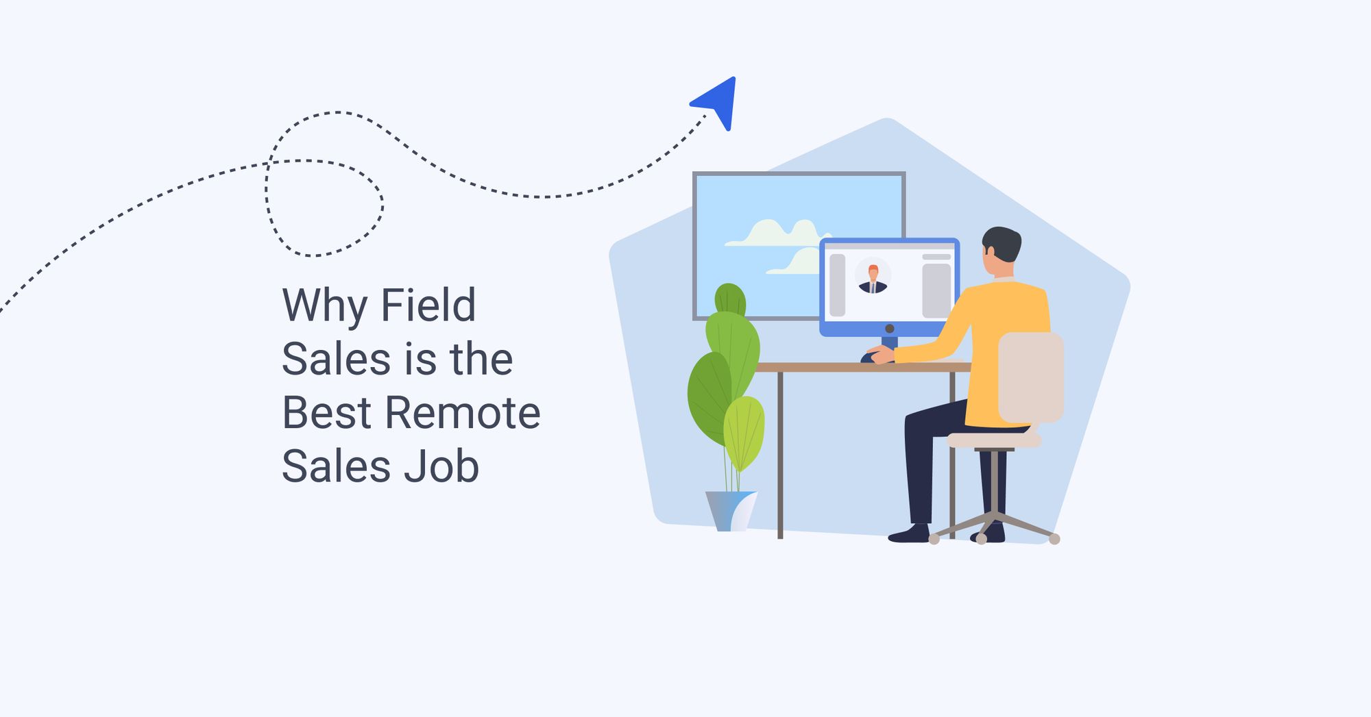 Why Field Sales is the Best Remote Sales Job