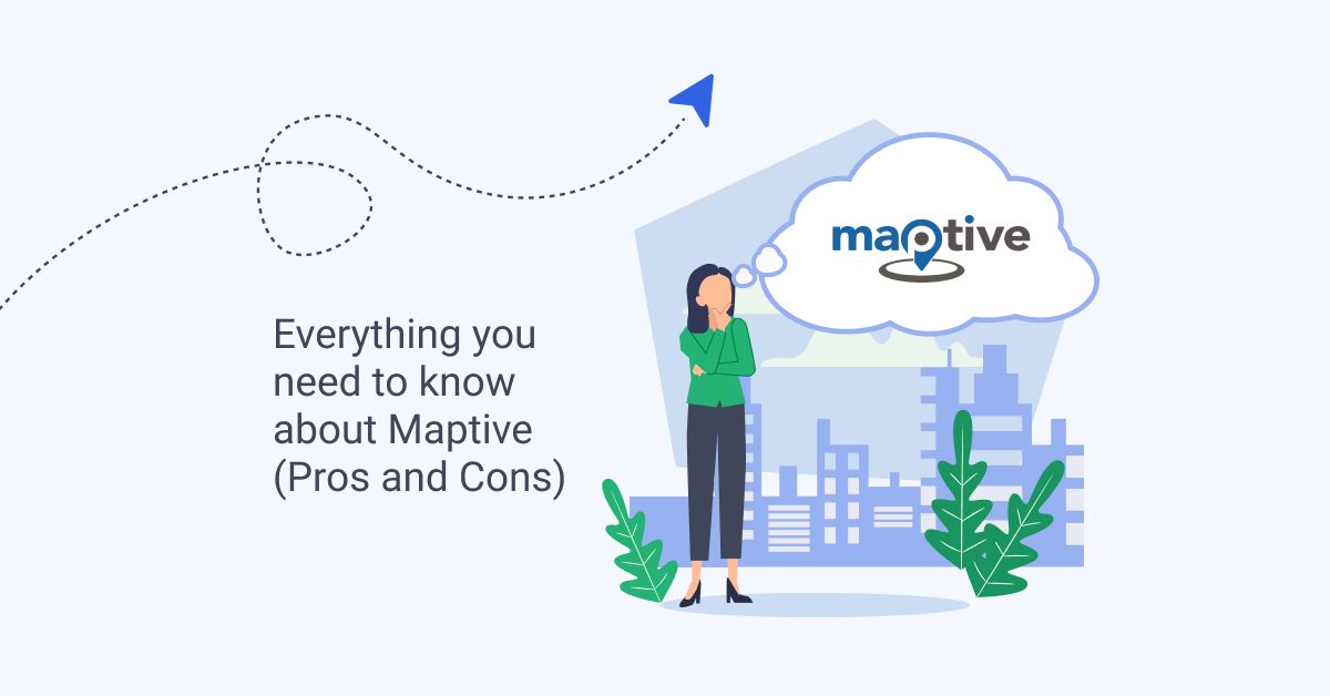 Everything You Need to Know About Maptive (Pros & Cons)