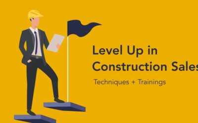 How to Level Up in Construction Sales: Training and Techniques to Get Ahead