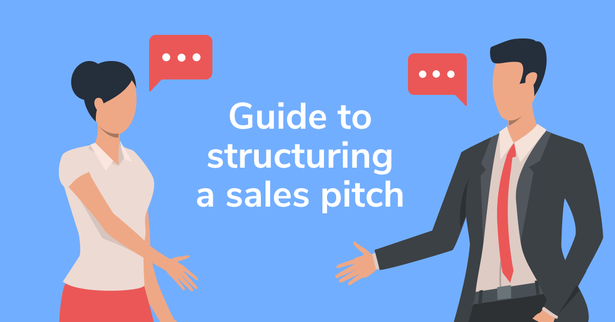 Step-by-Step Guide to Structuring (and Restructuring) a Sales Pitch ...
