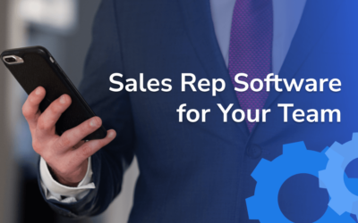The Top Sales Rep Software Your Outside Sales Team Needs Today [Broken Out By Category]