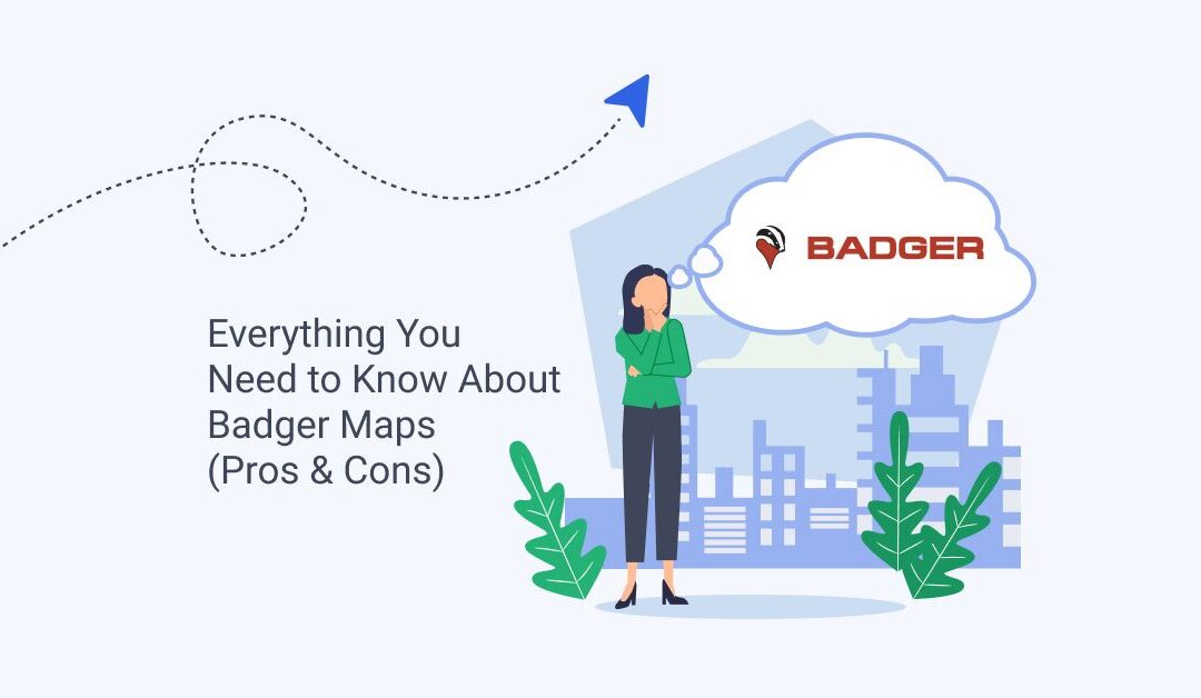 Everything You Need to Know About Badger Maps (Pros & Cons)