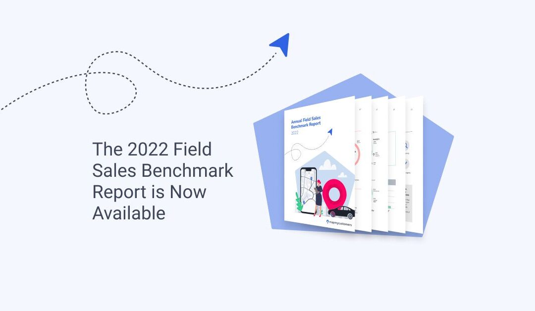 The 2022 Field Sales Benchmark Report is Now Available