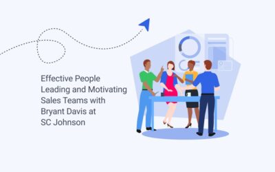 Effective People Leading and Motivating Sales Teams with Bryant Davis at SC Johnson – Episode -005