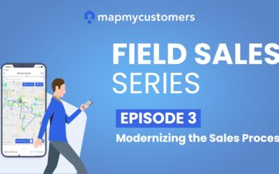 Field Sales Series | Episode 3: Modernizing the Sales Process