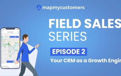 Field Sales Series | Episode 2: Your CRM as a Growth Engine