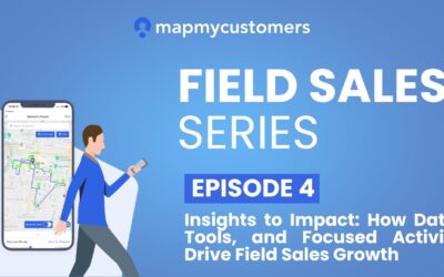 Field Sales Series | Episode 4: From Insights to Impact